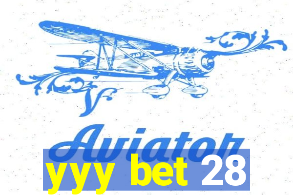 yyy bet 28